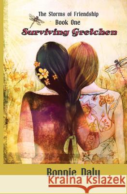 Surviving Gretchen Bonnie Daly Claudia Tremblay 9780997477122 Lune Spark LLC