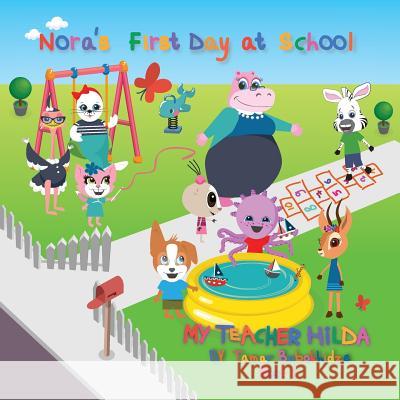 Nora's First Day at School Tamar Bobokhidze Pawan Mishra Salome Eqizashvili 9780997477153 Lune Spark LLC