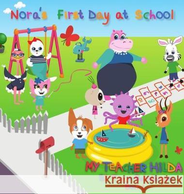 Nora's First Day at School Tamar Bobokhidze Salome Eqizashvili Pawan Mishra 9780997477177 Lune Spark LLC