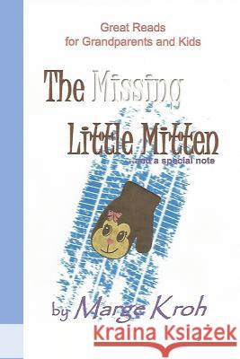 The Missing Little Mitten ...and a special note: Great Reads for Grandparents and Kids Corcoran, Peg 9780997479706