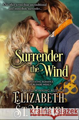 Surrender the Wind Elizabeth St Michel 9780997482409