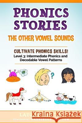 Phonics Stories, The Other Vowel Sounds Gabrielle Watson Laurie Hunter  9780997488234
