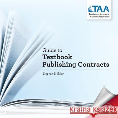Guide to Textbook Publishing Contracts Stephen Gillen 9780997500400 Textbook and Academic Authors Association
