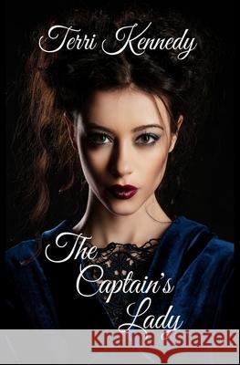 The Captain's Lady Terri Kennedy 9780997503210 Parker River Press