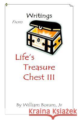 Writings from Life's Treasure Chest III Dr William Boru 9780997503753 William Borum, Jr.