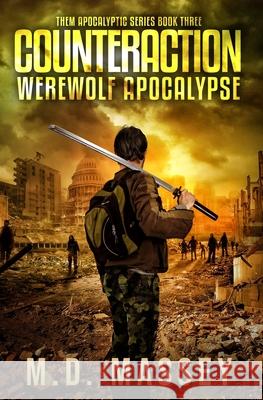 THEM Counteraction: Werewolf Apocalypse Massey, M. D. 9780997504125 Modern Digital Publishing