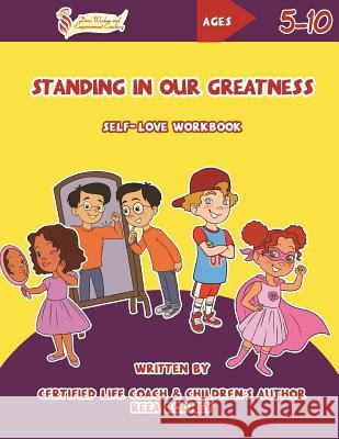 Standing in Our Greatness: Self-Love Workbook Reea Rodney 9780997505993 Dara Publishing LLC