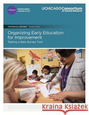 Organizing Early Education for Improvement: Testing a New Survey Tool Stacy B. Ehrlich Debra M. Pacchiano Amanda G. Stein 9780997507379