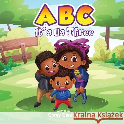 ABC It's Us Three Corey Gene Carolina 9780997509250