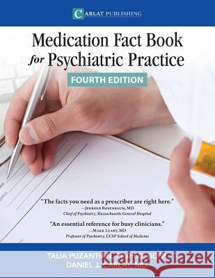 The Medication Fact Book for Psychiatric Practice Talia Puzantian Carlat Daniel 9780997510669 Carlat Publishing, LLC