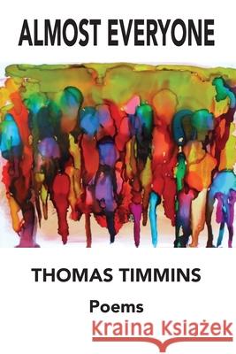 Almost Everyone Thomas Timmins 9780997511239 Zoe Town Media