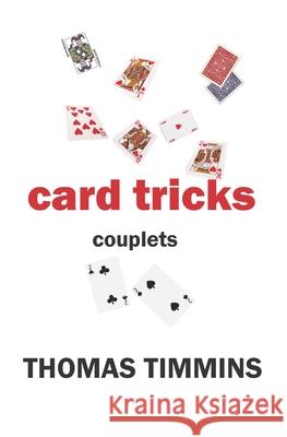 Card Tricks: Couplets Thomas Timmins 9780997511291 Zoe Town Media