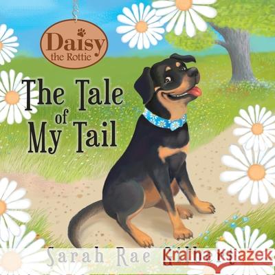 The Tale of My Tail Nancy Batra Sara Stratton Sarah Rae Gilbert 9780997524246 Redwood Publishing, LLC