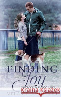 Finding Joy Melanie D. Snitker 9780997528923 Dallionz Media, LLC