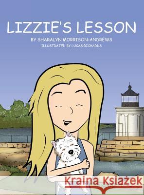 Lizzie's Lesson Sharalyn Morrison-Andrews Lucas Richards 9780997534313 Sharalyn Morrison-Andrews