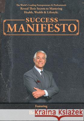 Success Manifesto Nick Nanton Jw Dicks Brian Tracy 9780997536645 Celebrity PR