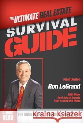 The Ultimate Real Estate Survival Guide Jack Dicks Ron LeGrand 9780997536652 Celebrity PR