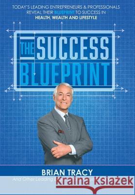 The Success Blueprint Nick Nanton Jw Dicks Brian Tracy 9780997536669 Celebrity PR