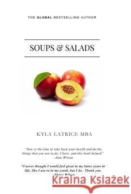 Soups & Salads Kyla Latrice Tennin 9780997537192 Lady Mirage Publications, Inc.