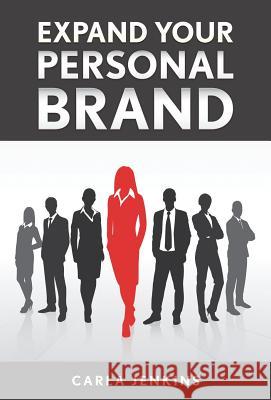 Expand Your Personal Brand Carla Jenkins 9780997541335 Phenomena