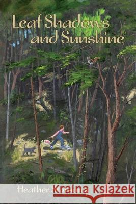 Leaf Shadows and Sunshine Heather Starsong 9780997545081 Dancing Aspen Press