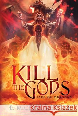 Kill the Gods E. Michael Mettille 9780997557152 Tmr Books