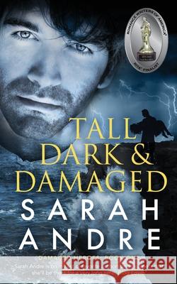 Tall, Dark and Damaged Sarah Andre 9780997560701 Beach Reads