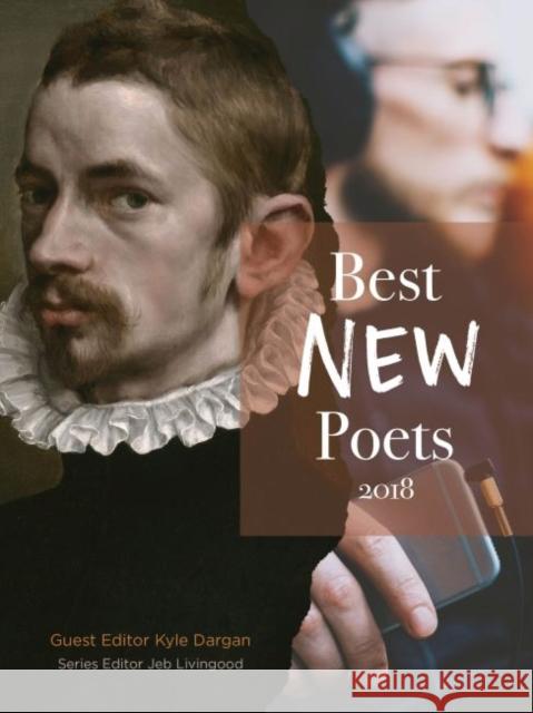 Best New Poets 2018: 50 Poems from Emerging Writers Dargan, Kyle 9780997562323