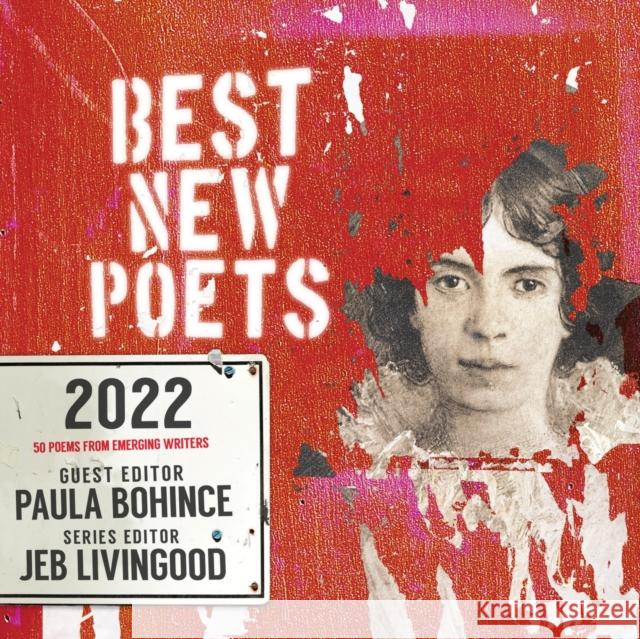 Best New Poets 2022: 50 Poems from Emerging Writers Bohince, Paula 9780997562361 University of Virginia Press