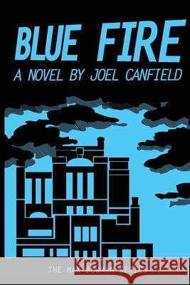 Blue Fire Joel Canfield Lisa Canfield 9780997570700 Joined at the Hip Inc