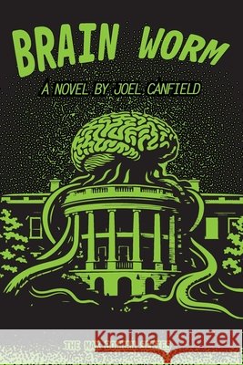 Brain Worm Canfield, Lisa, Canfield, Aj, Canfield, Joel 9780997570793