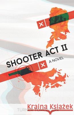 Shooter Act II Turner Tomlinson 9780997572445