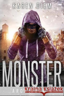Monster: Arca Book 4 Karen Diem 9780997574074
