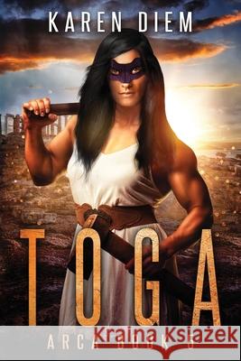 Toga: Arca Book 5 Karen Diem 9780997574081