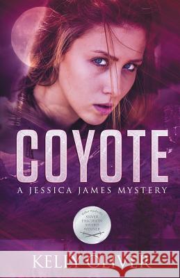 Coyote: A Jessica James Mystery Kelly Oliver 9780997583601 Kaos Press