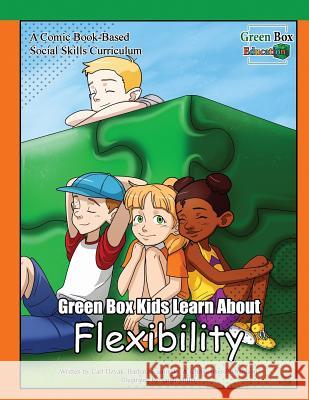 Green Box Kids Learn About Flexibility Kaminski, Barbara 9780997585827 Green Box ABA, Pllc