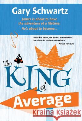 The King of Average Gary Schwartz 9780997586022