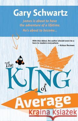 The King of Average Gary Schwartz Nicole Armitage 9780997586077