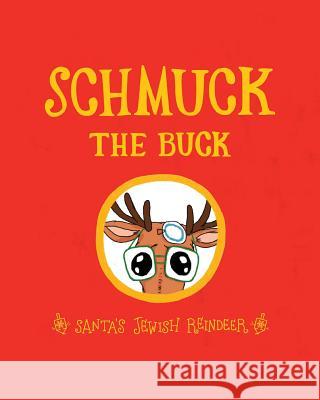 Schmuck the Buck: Santa's Jewish Reindeer Exo Books Karina Shor 9780997590296