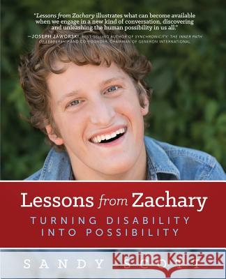 Lessons from Zachary: Turning Disability into Possibility Scott, Sandy 9780997596205 Sandy Scot LLC