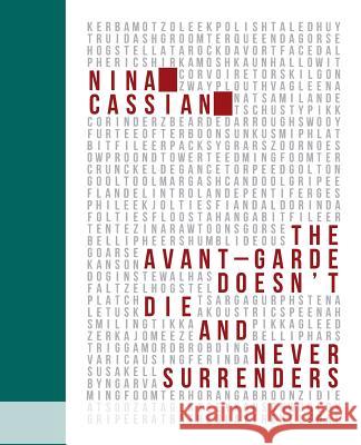 The Avant Garde Doesn't Die and Never Surrenders Nina Cassian 9780997603804 New Meridian Arts