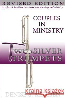 Two Silver Trumpets Couples in Ministry: Book & Devotional Denise S. Millben Kizmin M. Jones 9780997604306 Bridge to Life