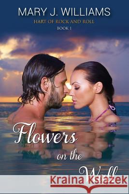 Flowers on the Wall Mary J. Williams 9780997616118 Brook Publications