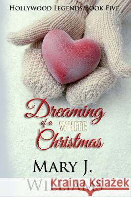 Dreaming of a White Christmas Mary J. Williams 9780997616149 Brook Publications