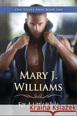 For a Little While Mary J. Williams 9780997616187 Brook Publications