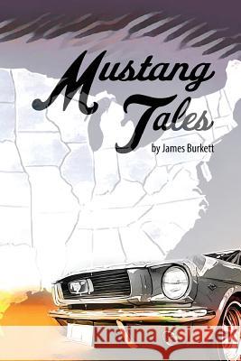 Mustang Tales Sherri L. Jordan James Burkett 9780997630909 Not Avail