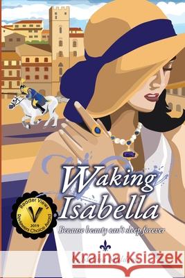 Waking Isabella: Because beauty can't sleep forever Muldoon, Melissa 9780997634822 Studentessa Matta