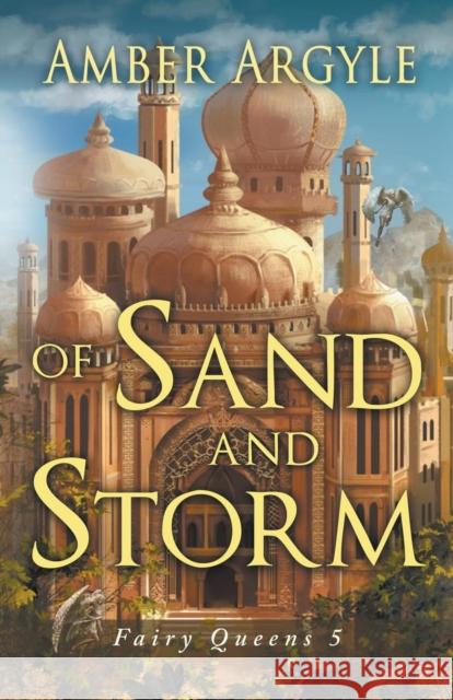 Of Sand and Storm Argyle Amber 9780997639025 Starling Books