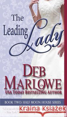 The Leading Lady Deb Marlowe   9780997644647 Deb Marlowe