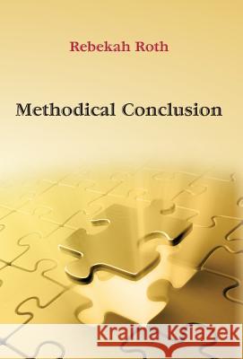 Methodical Conclusion Rebekah Roth 9780997645705